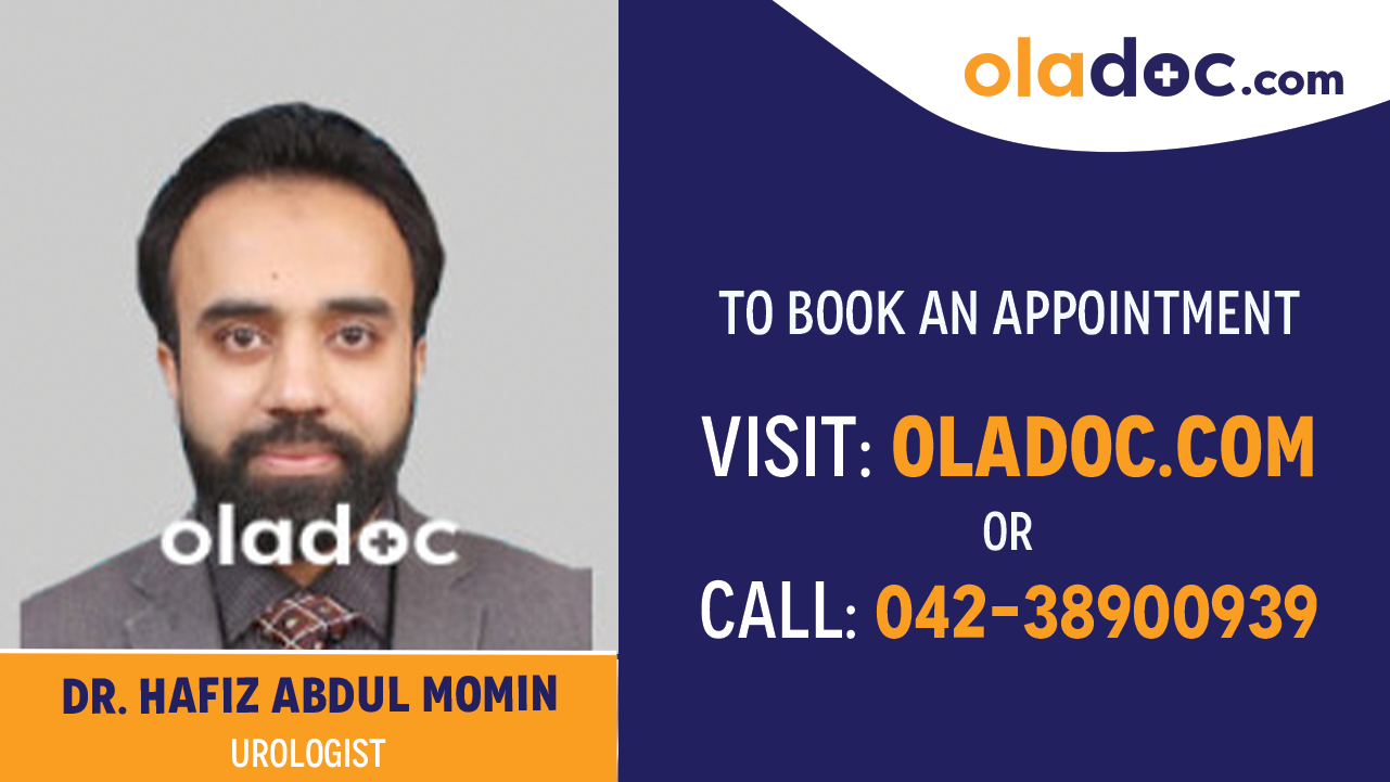 Book appointment with  Dr. Hafiz Abdul Momin-best urologist  in Lahore